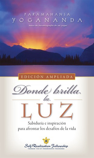 Donde Brilla La Luz – Paramahansa Yogananda