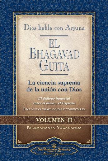 Dios Habla Con Arjuna: El Bhagavad Guita Vol.2 – Paramahansa Yogananda