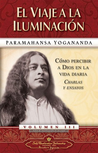 El Viaje A La Iluminación Vol.3 – Paramahansa Yogananda