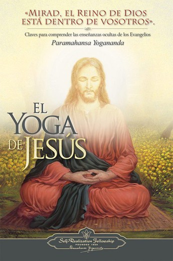 El Yoga De Jesús – Paramahansa Yogananda