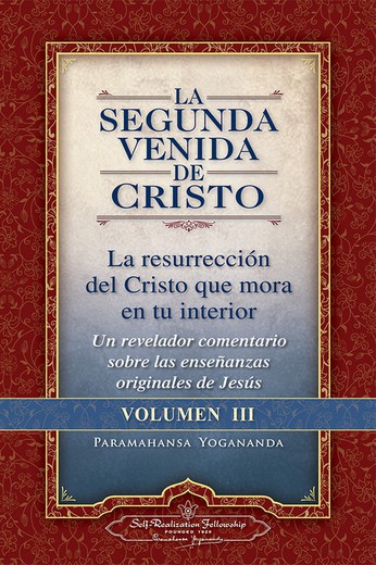 La Segunda Venida De Cristo Volumen 3 – Paramahansa Yogananda