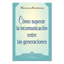 Librito Cómo Superar La Incomunicación Entre Las Generaciones