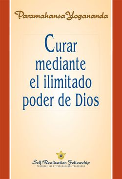 Llibret Curar mitjançant l'il·limitat poder de Déu