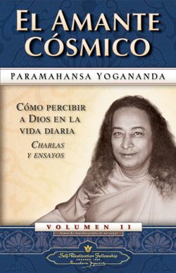 El Amante Cósmico Vol.2 – Paramahansa Yogananda