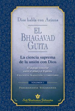 Dios Habla Con Arjuna: El Bhagavad Guita Vol.1 – Paramahansa Yogananda
