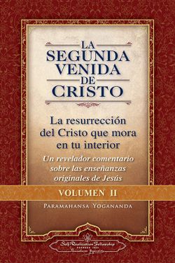 La Segona Vinguda De Crist Volum 2 – Paramahansa Yogananda