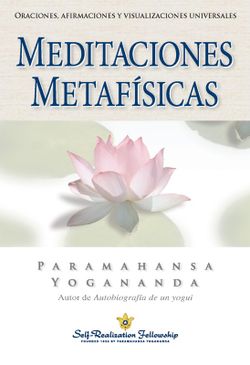 Meditacions Metafísiques – Paramahansa Yogananda